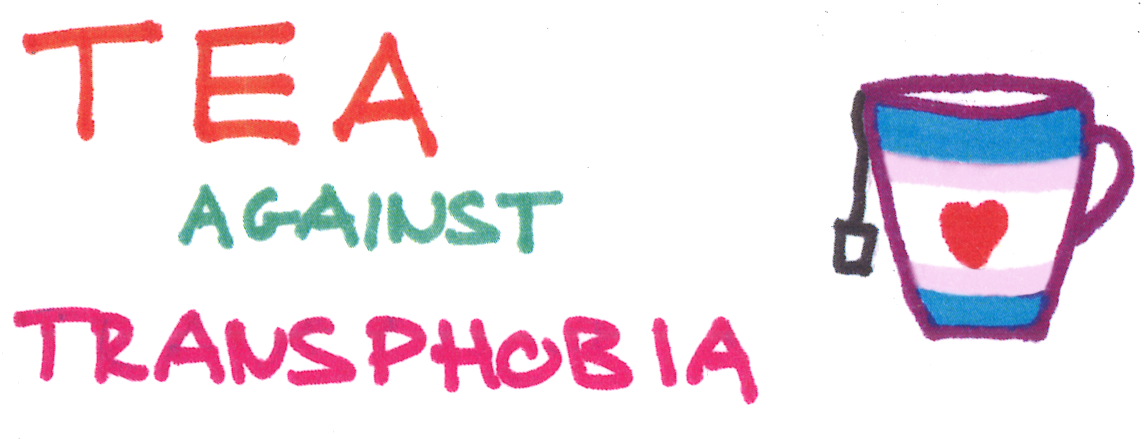 A Sticker which reads: Tea Against Transphobia